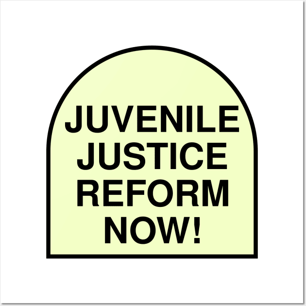 Juvenile Justice Reform Now! Wall Art by Football from the Left